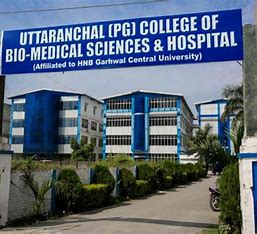 Uttaranchal PG College of BioMedical Sciences and Hospital Dehradun College Duniya Bharat